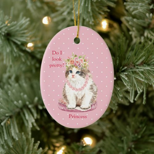 Do I Look Pretty  White  Brown  Kittys Name Ceramic Ornament