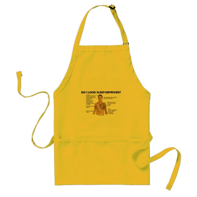 Do I Look Sleep-Deprived? (Human Physiology) Adult Apron (Front)