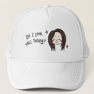 Do I Look Tall Trucker Hat