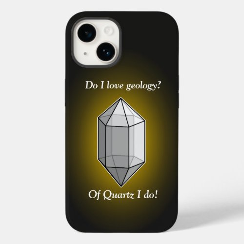 Do I Love Geology Of Quartz I Do Case_Mate iPhone 14 Case