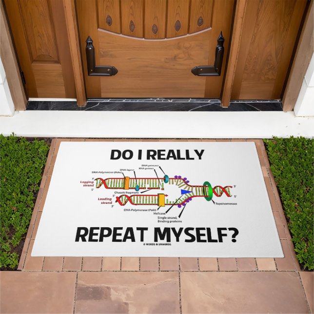 Do I Really Repeat Myself? DNA Replication Humor Doormat (Outdoor)