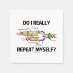 Do I Really Repeat Myself? DNA Replication Humor Napkins