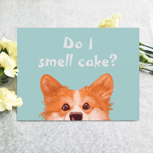 Do I Smell Cake Cute Corgi Birthday  Card