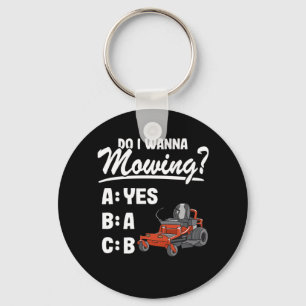 Do I Wanna Mowing ABC Mowers Lawn Mowing Gardening Keychain