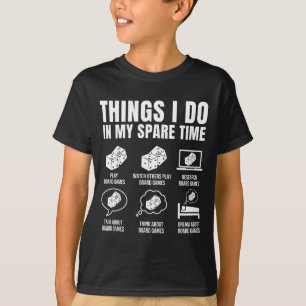 Do In Things Spare Time Board Games T-Shirt
