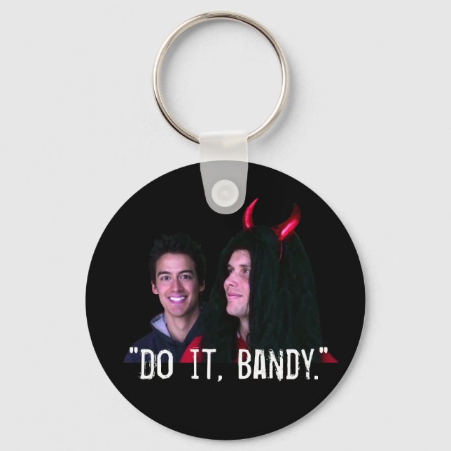 "Do it, Bandy!" Keychain (Front)