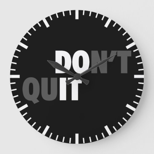 DO IT DONT QUIT _ Motivational Large Clock