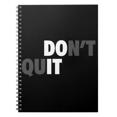 DO IT DONT QUIT _ Motivational Notebook