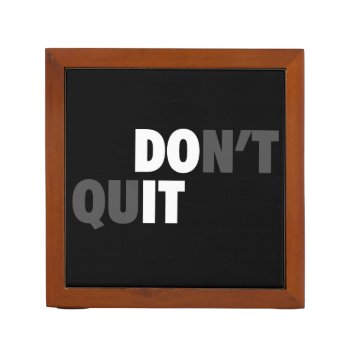 Do It (don't Quit) - Motivational Pencil/pen Holder by physicalculture at Zazzle