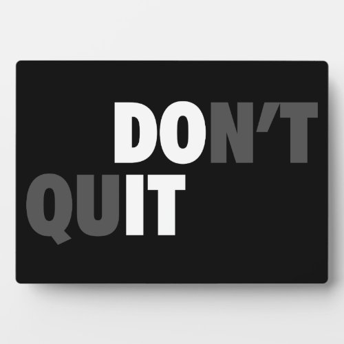 DO IT DONT QUIT _ Motivational Plaque