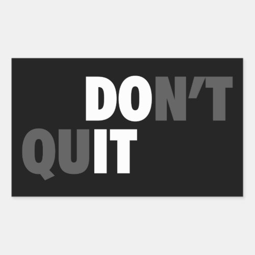 DO IT DONT QUIT _ Motivational Rectangular Sticker