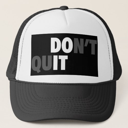 DO IT DONT QUIT _ Motivational Trucker Hat