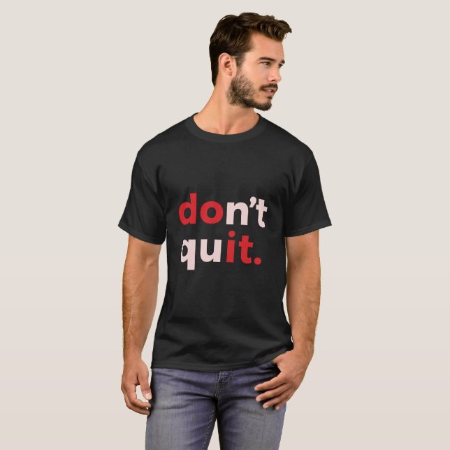 Do it Don't Quit T-Shirt (Front Full)
