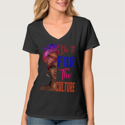 Do it For The Culture Black History Month African  T_Shirt