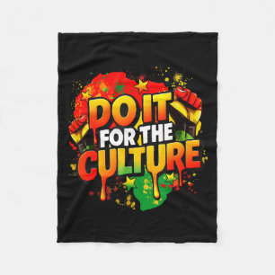 Do It For The Culture Black History Month Men Wome Fleece Blanket