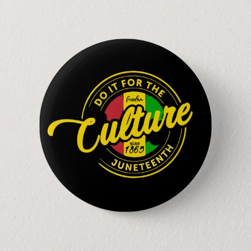 Do It For The Culture Button