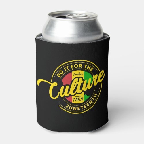 Do It For The Culture Juneteenth Can Cooler