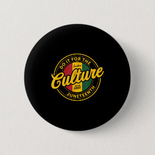 Do It For The Cultures Black History Month Junetee Button
