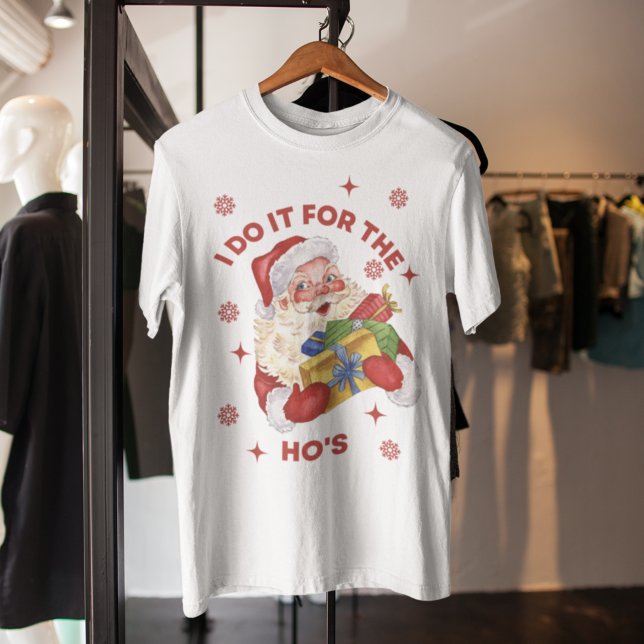 Do It for the Ho's Santa Funny Rude Xmas Gift T-Shirt (Creator Uploaded)
