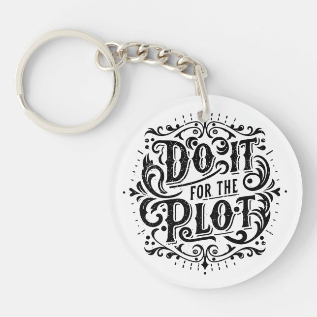 Do it for the plot keychain (Front)
