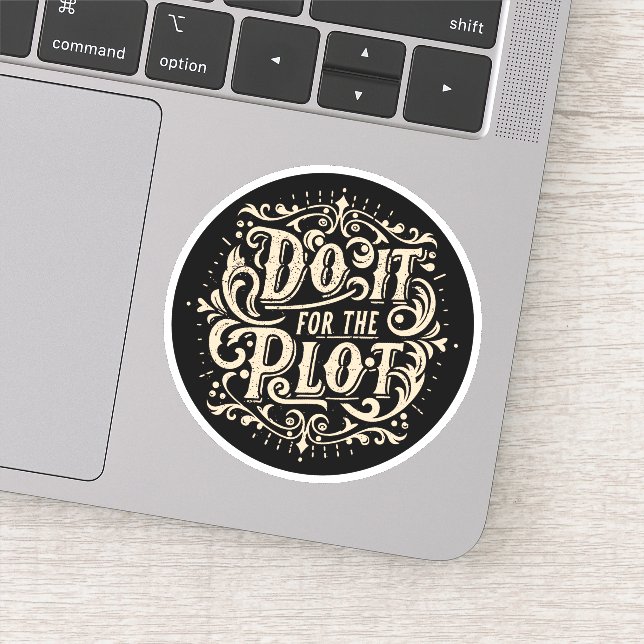 Do it for the plot sticker (Detail)