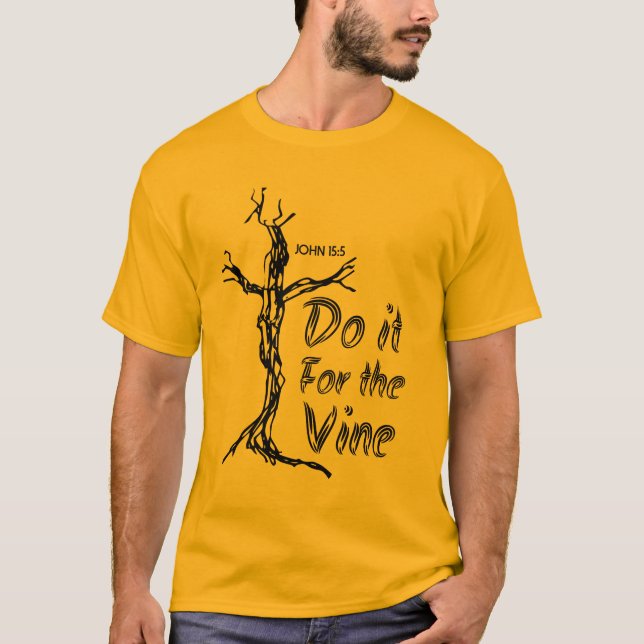 Do it for the vine T-Shirt (Front)