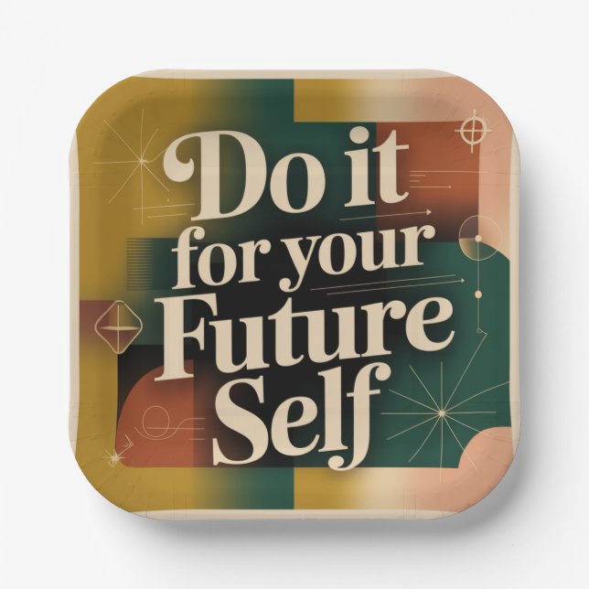 Do It For Your Future Self Paper Plates (Front)