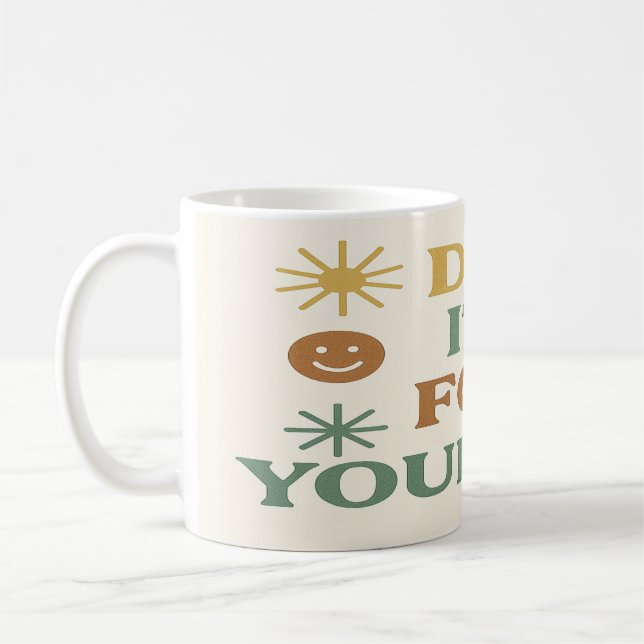 Do It For Yourself  Coffee Mug (Left)