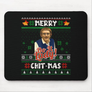 Do It Funny Chit-mas Christmas Meme Mouse Pad