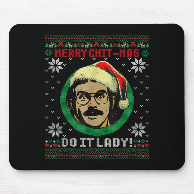 Do It Funny Chit-mas Christmas Santa Hat Ugly Xmas Mouse Pad (Front)