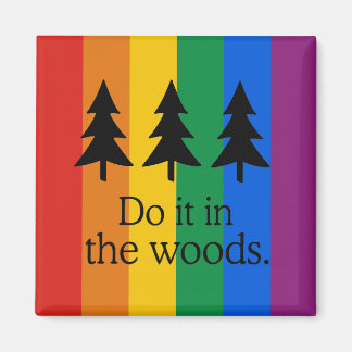 DO IT IN THE WOODS MAGNET