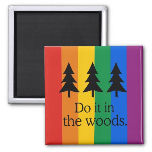 DO IT IN THE WOODS MAGNET