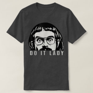Do it Lady Shirt for Women Trendy Viral Meme