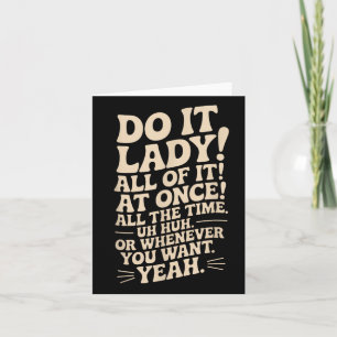 Do It Lady! Trending Funny Saying  Card