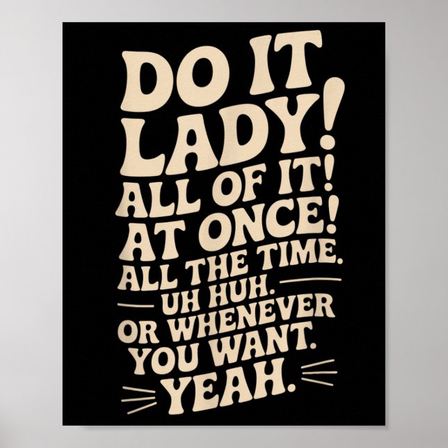 Do It Lady! Trending Funny Saying  Poster (Front)