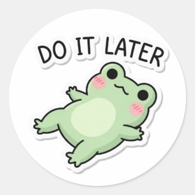 Do It Later Frog Sticker Cute Lazy Frog Procrastin (Front)