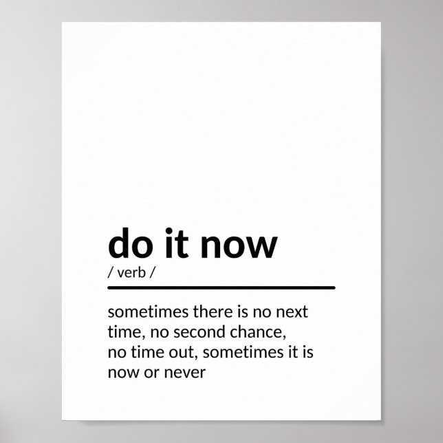 Do it now life quote poster (Front)
