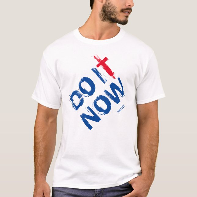 DO IT NOW MATTHEW 5:25 T-Shirt (Front)