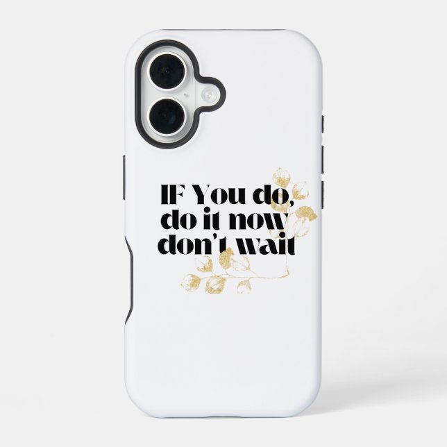 "Do It Now Motivational Quote – Bold Gold-Inspired iPhone Case (Back)