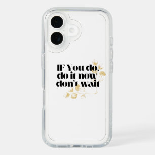 "Do It Now Motivational Quote – Bold Gold-Inspired iPhone 16 Case