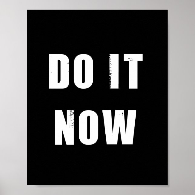 Do It Now Quote Poster (Front)