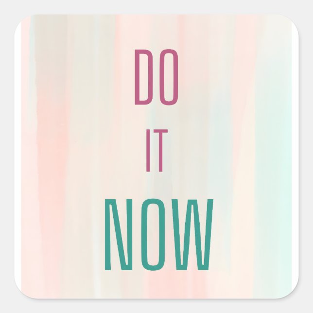 Do it Now Square Sticker (Front)