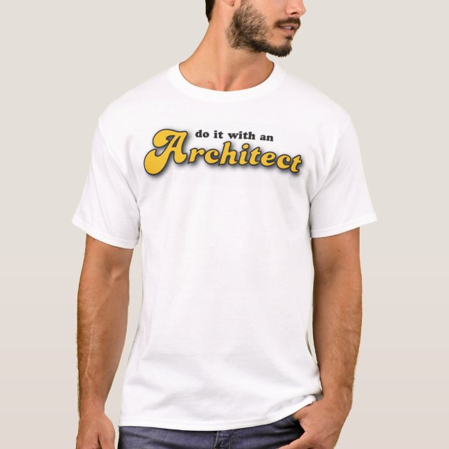 do it with an architect T-Shirt (Front)