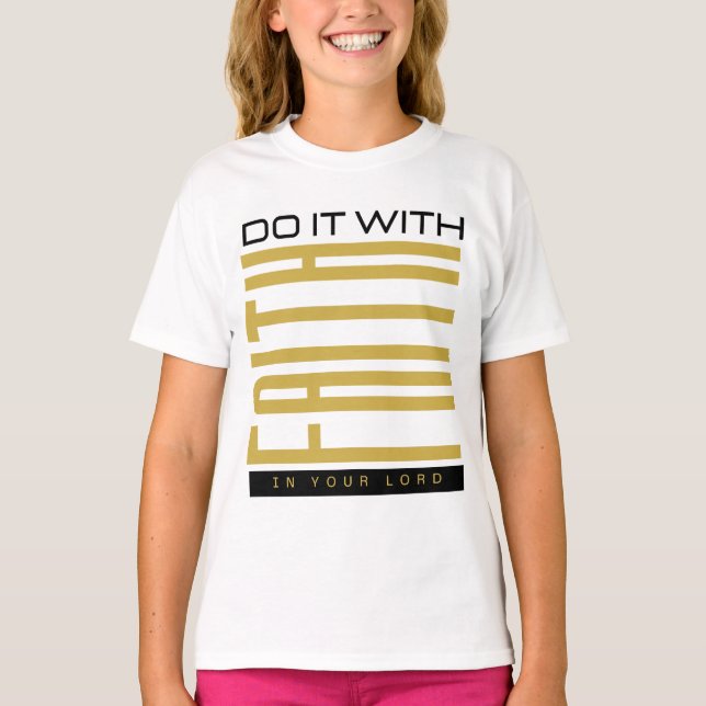 Do It With Faith Biblical Girl's T-Shirt (Front)