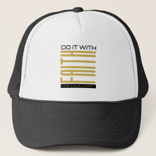 Do It With Faith Biblical Trucker Hat