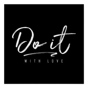 Do It With Love Custom Background Color Poster