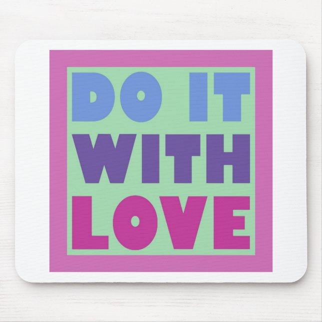 Do It With Love Mouse Pad (Front)