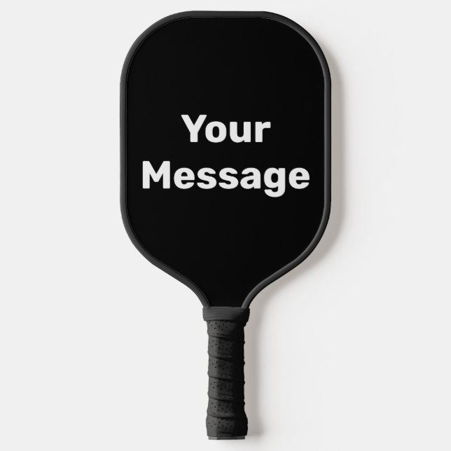 Do It Yourself Black and White Text Template Pickleball Paddle (Front)