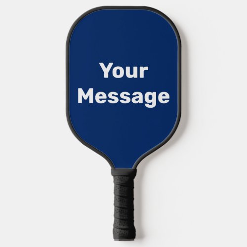 Do It Yourself Dark Blue and White Text Template Pickleball Paddle