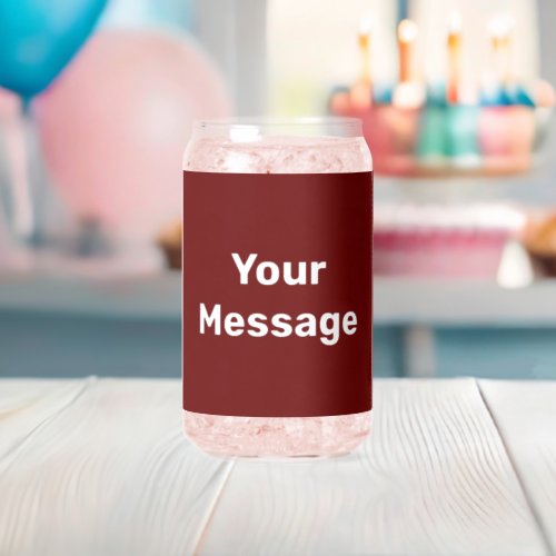 Do It Yourself Dark Red and White Text Template  Can Glass